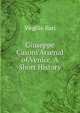 Giuseppe Casoni Arsenal of Venice. A Short History, Virgilio Ilari 
