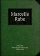 Marcelle Rabe, Banville, Th?odore Faullain de, 1823-1891 