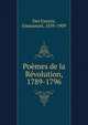 Po?mes de la R?volution, 1789-1796, Des Essarts, Emmanuel, 1839-1909 
