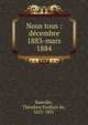Nous tous : d?cembre 1883-mars 1884, Banville, Th?odore Faullain de, 1823-1891 