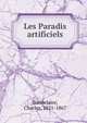 Les Paradis artificiels, Baudelaire, Charles, 1821-1867 