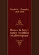 Maison de Bully : notice historique et g?n?alogique, Noulens, J. (Joseph), 1828-1898 