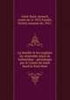 La famille et les origines du v?n?rable Alain de Solminihac : g?n?alogie par le Comte de Saint Saud et Paul Huet, Saint-Saud, Aymard, comte de, b. 1853,Fayolle, Gerard, marquis de, 1851- 