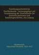 Familiengeschichtliche Quellenkunde : herausgegeben auf veranlassung der Zentralstelle f?r deutsche personen und familiengeschichte, sitz Leipzig, Heydenreich, Eduard Karl Heinrich, 1852-1915 