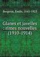 Glanes et javelles : rimes nouvelles (1910-1914), Bergerat, Emile, 1845-1923 
