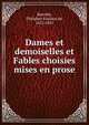 Dames et demoiselles et Fables choisies mises en prose, Banville, Th?odore Faullain de, 1823-1891 