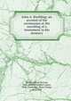 John A. Roebling; an account of the ceremonies at the unveiling of a monument to his memory, Barber, Alfred Newton, 1867-,Stokes, Edward Casper, 1860-,Estabrook, Henry Dodge, 1854-1917 