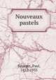Nouveaux pastels, Bourget Paul 
