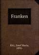 Franken, Ritz, Josef Maria, 1892- 