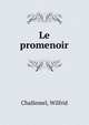 Le promenoir, Challemel, Wilfrid 