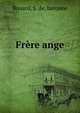 Frere ange, Bouard, S. de, baronne 