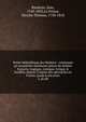 Petite biblioth?que des th??tres : contenant un recueil des meilleures pi?ces du th??tre fran?ois, tragique, comique, lyrique & bouffon, depuis l'origine des spectacles en France, jusqu'? nos jours, Baudrais, Jean, 1749-1832,Le Prince, Nicolas Thomas, 1750-1818 