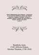 Petite biblioth?que des th??tres : contenant un recueil des meilleures pi?ces du th??tre fran?ois, tragique, comique, lyrique & bouffon, depuis l'origine des spectacles en France, jusqu'? nos jours, Baudrais, Jean, 1749-1832,Le Prince, Nicolas Thomas, 1750-1818 