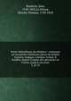 Petite biblioth?que des th??tres : contenant un recueil des meilleures pi?ces du th??tre fran?ois, tragique, comique, lyrique & bouffon, depuis l'origine des spectacles en France, jusqu'? nos jours, Baudrais, Jean, 1749-1832,Le Prince, Nicolas Thomas, 1750-1818 