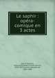 Le saphir : op?ra-comique en 3 actes, David, F?licien, 1810-1876,Hadot, T,Carr?, Michel, 1819-1872,Leuven, Adolphe de, 1800-1884 