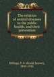 The relation of animal diseases to the public health, and their prevention, Billings, F. S. (Frank Seaver), 1845-1912 
