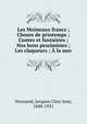 Les Moineaux francs ; Choses de printemps ; Contes et fantaisies ; Nos bons pessimistes ; Les claqueurs ; ? la mer, Normand, Jacques Clary Jean, 1848-1931 