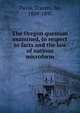 The Oregon question examined, in respect to facts and the law of nations microform, Twiss, Travers, Sir, 1809-1897 
