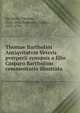 Thomae Bartholini Antiqvitatvm Veteris pverperii synopsis a filio Casparo Bartholino commentario illustrata, Bartholin, Thomas, 1616-1680,Bartholin, Caspar, 1655-1738 