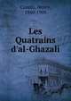 Les Quatrains d'al-Ghazali, Cazalis, Henry, 1840-1909 
