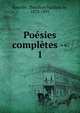 Posies compltes --. 1, Banville, Th?odore Faullain de, 1823-1891 