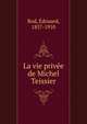 La vie privee de Michel Teissier, Rod, Edouard, 1857-1910 