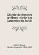Galerie de femmes c?l?bres : tir?e des Causeries du lundi, Sainte-Beuve Charles Augustin 