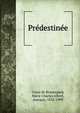 Predestinee, Costa de Beauregard, Marie Charles Albert, marquis, 1835-1909 