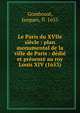 Le Paris du XVIIe si?cle : plan monumental de la ville de Paris : d?di? et pr?sent? au roy Louis XIV (1653), Gomboust, Jacques, fl. 1655 