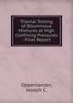 Triaxial Testing of Bituminous Mixtures at High Confining Pressures : Final Report, Oppenlander, Joseph C. 