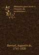 M?moires pour servir ? l'histoire du jacobinisme, Barruel, Augustin de, 1741-1820 