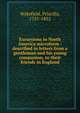 Excursions in North America microform : described in letters from a gentleman and his young companion, to their friends in England, Wakefield, Priscilla, 1751-1832 