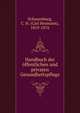 Handbuch der offentlichen und privaten Gesundheitspflege, Schauenburg, C. H. (Carl Hermann), 1819-1876 