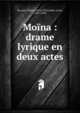 Mo?na : drame lyrique en deux actes, De Lara, Isidore, 1858-1935,Gallet, Louis, 1835-1898 