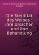 Die Sterilit?t des Weibes : ihre Ursachen und ihre Behandlung, Kisch, E. Heinrich (Enoch Heinrich), b. 1841 