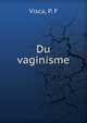 Du vaginisme, Visca, P. F 