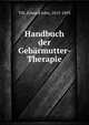 Handbuch der Gebarmutter-Therapie, Tilt, Edward John, 1815-1893 