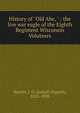 History of "Old Abe, " : the live war eagle of the Eighth Regiment Wisconsin Voluteers, Barrett, J. O. (Joseph Osgood), 1823-1898 