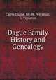 Dague Family History and Genealogy, Carrie Dague, Mr. W. Peterman, C. Vigneron 