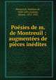 Po?sies de m. de Montreuil : augment?es de pi?ces in?dites, Montreuil, Mathieu de, 1620-1691,Uzanne, Octave, 1852-1931 