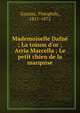 Mademoiselle Dafn? ; La toison d'or ; Arria Marcella ; Le petit chien de la marquise, Theophile Gautier 