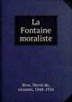 La Fontaine moraliste, Broc, Herv? de, vicomte, 1848-1916 