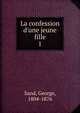 La confession d'une jeune fille, George Sand 