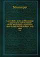 Laws of the state of Mississippi : passed at a called session of the Mississippi Legislature, held in the city of Jackson, July 1861. c.1, Mississippi 