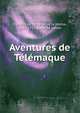 Aventures de Telemaque, F?nelon, Fran?ois de Salignac de la Mothe-, 1651-1715,Auber, M. l'abb? 