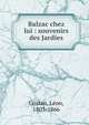Balzac chez lui : souvenirs des Jardies, Gozlan Leon 