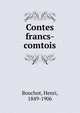 Contes francs-comtois, Bouchot, Henri, 1849-1906 