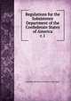 Regulations for the Subsistence Department of the Confederate States of America. c.1, Confederate States of America. War Dept 