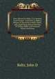 Hon. Edward D. Baker, U.S. Senator from Oregon : Colonel E.D. Baker's defense in the battle of Ball's Bluff ; and, slight biographical sketches of Colonel Baker and Generals Wistar and Stone, John D. Baltz 