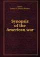 Synopsis of the American war, Balme, Joshua R. (Joshua Rhodes) 